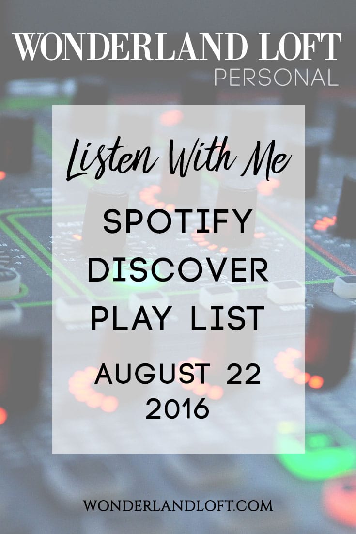 Spotify Discovery Play List August 22, 2016